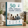 50 Gifte zuhause – Familie schützen